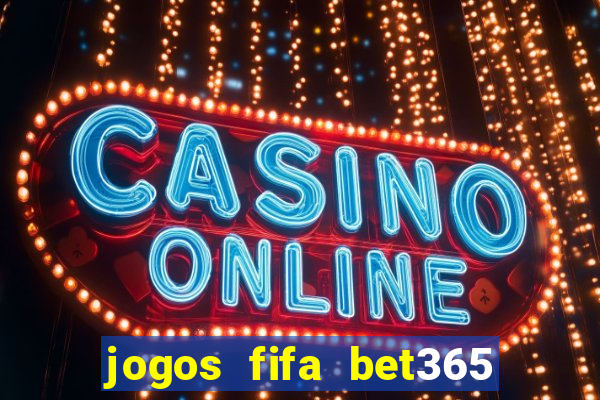 jogos fifa bet365 8 minutos